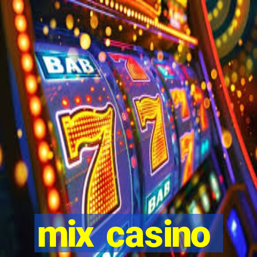 mix casino